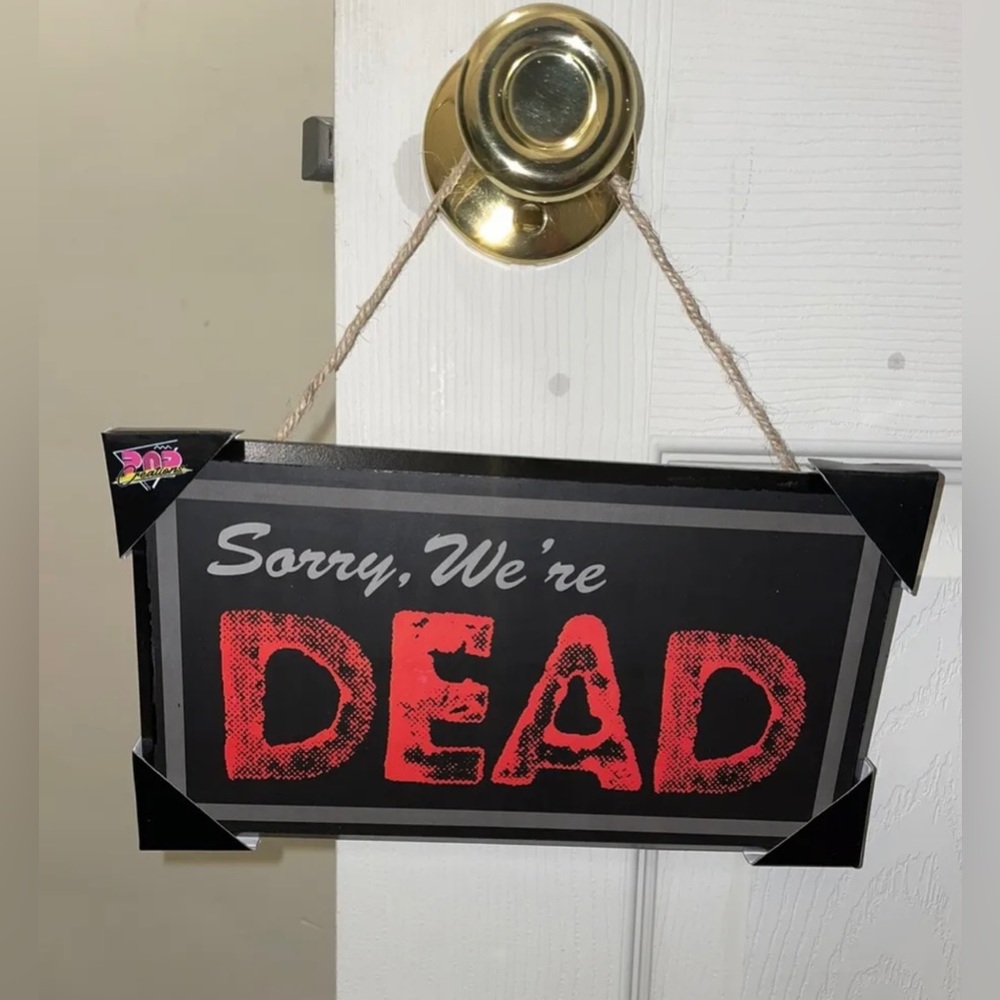 Sorry We're Dead Door Sign Wood 9 1/2" x 5 1/4" New Black/Red Halloween Any Room